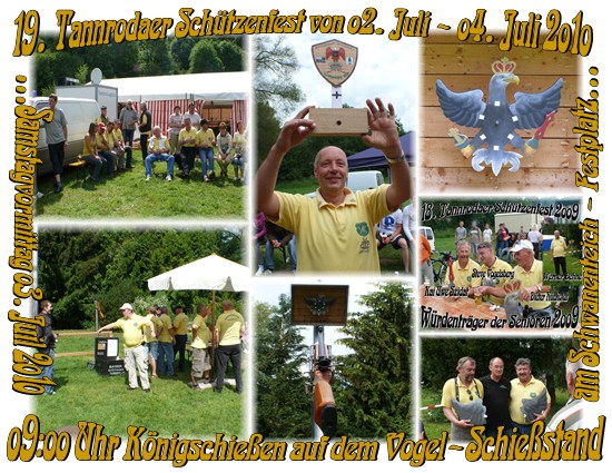 19. Tannrodaer Schützenfest 2o1o von Freitag o2. Juli - Sonntag o4. Juli 2o1o Festwiese Tannroda Samstag Königschießen